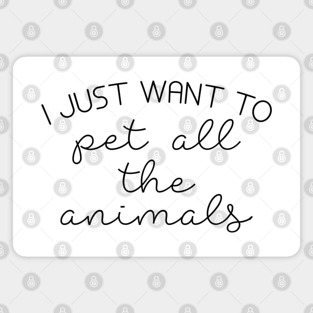 Pet All The Animals Magnet by LuckyFoxDesigns